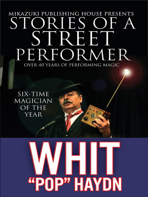 Title details for Stories of a Street Performer by Whit "Pop" Haydn - Available